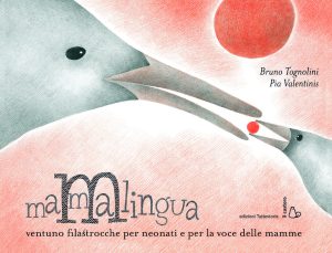 Mammalingua Ventuno filastrocche per neonati e per la voce delle mamme