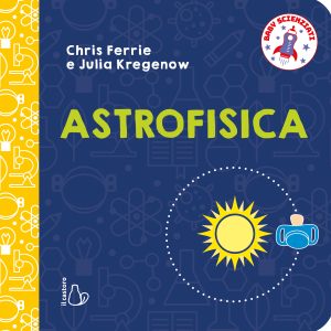 Baby scienziati – Astrofisica