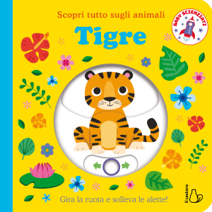 Baby scienziati – Scopri tutto sugli animali. Tigre